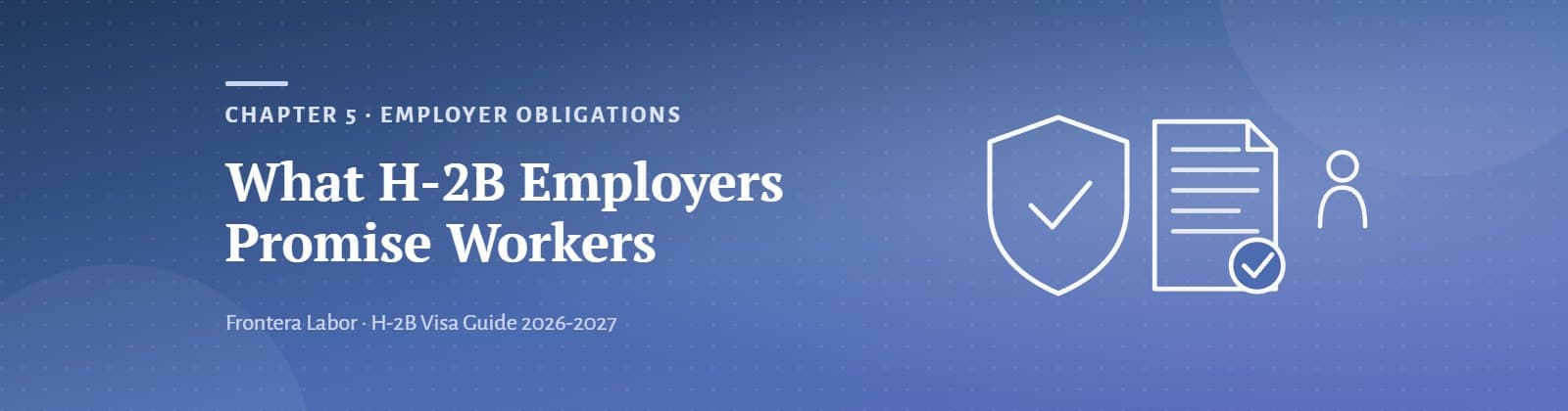 H-2B employer obligations illustration, Frontera Labor H-2B visa guide chapter 5