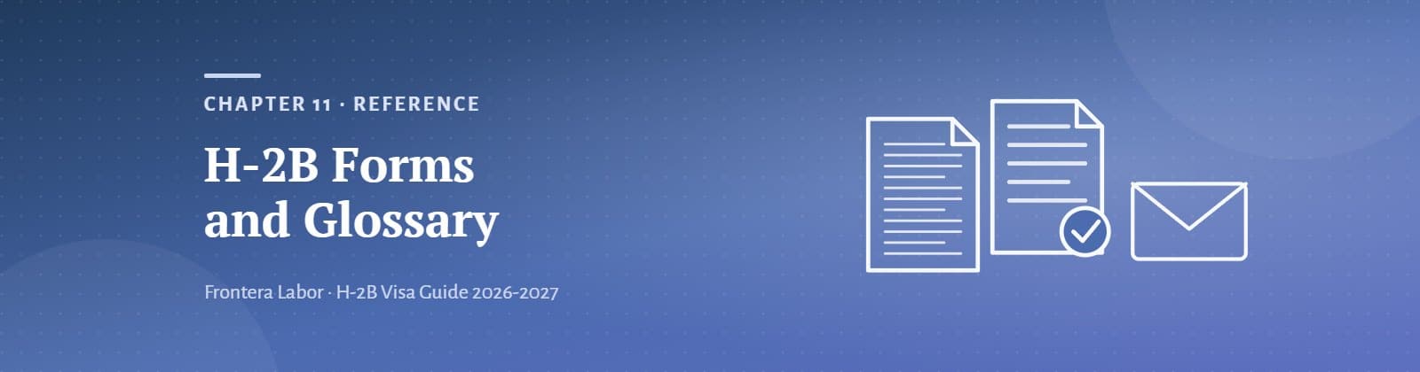 H-2B forms illustration, Frontera Labor H-2B visa guide chapter 11